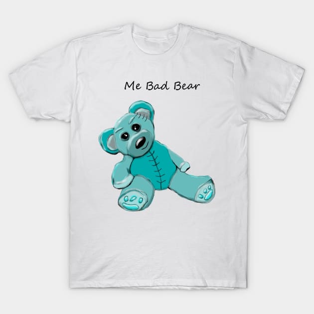 Me Bad Bear T-Shirt by msmart